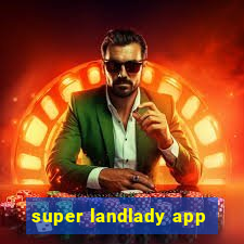 super landlady app